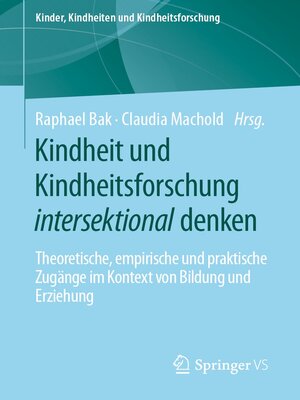 cover image of Kindheit und Kindheitsforschung intersektional denken